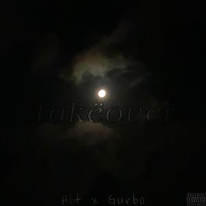 Takëover (feat. Gurbo) (Explicit)