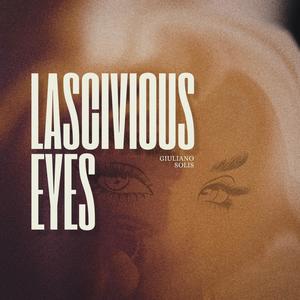 Lascivious Eyes