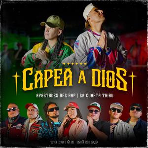 Capea a Dios (Versión México) (feat. Señor F, Hechura, EBED MELEC, Cefas MX, Luis Klein, T3STIGO & Mesyk)