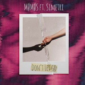 Don't Let Go (feat. Simetri)
