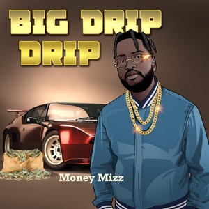 Big Drip Drip (Explicit)