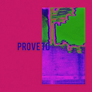 Prove To