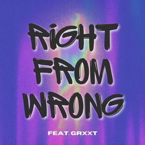 Right From Wrong (Explicit)