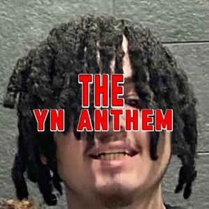 YN Anthem (Explicit)