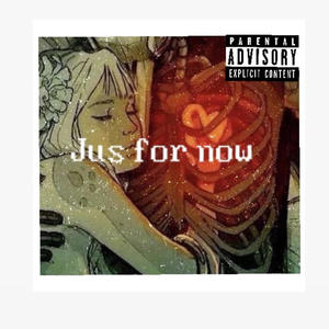 Jus for now (Explicit)