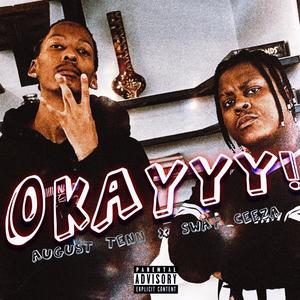 OKAYYY! (feat. Sway Ceeza) (Explicit)