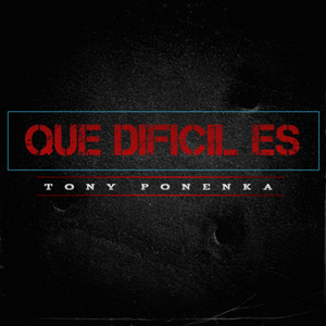 Que dificil es (Explicit)