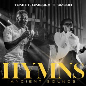 Hymns (Ancient Sounds) (feat. Simisola Thomson)