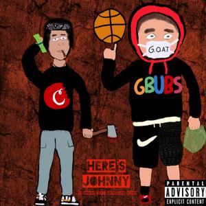 Here's Johnny (feat. GBUBS & Rich86) [Explicit]