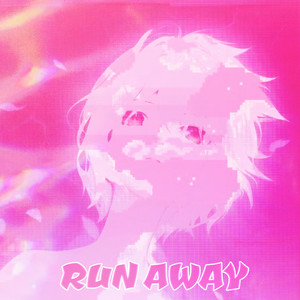Run Away (Explicit)