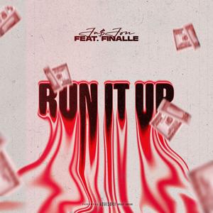 Run It Up (feat. Finalle) (Explicit)