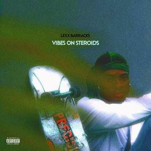 Vibes on Steroids (Explicit)