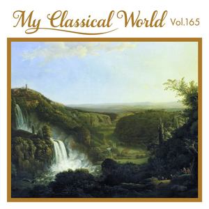 My Classical World, Vol. 165 - La Fleur Que Tu M'avais Jetee