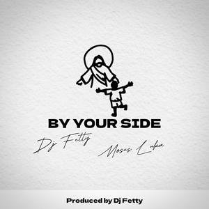 By Your Side (feat. Moses Luka)