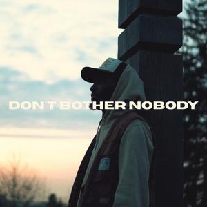 Miles Barker - Don't Bother Nobody