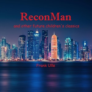 Reconman and Other Future Children's Classics