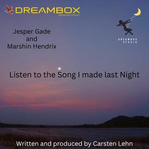 Listen to the song I made last night (feat. Jesper Gade & Marshin Hendrix)
