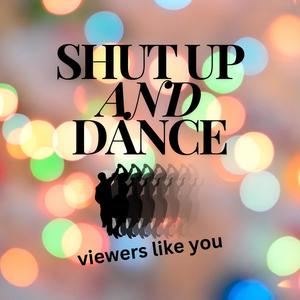 Shut Up and Dance