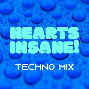 Hearts Insane (Techno Mix)