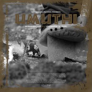 Umuthi (feat. Joystick & Fazel) [Explicit]