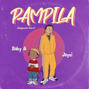 Pampila(feat. Jaysí) (Reggaeton Remix|Explicit)