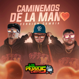 Caminemos de La Mano (Versión Cumbia)