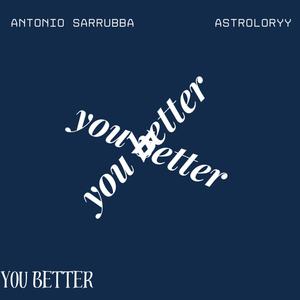 You Better (feat. astroloryy)