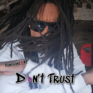 Don't Trust (Explicit)