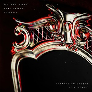 Talking To Ghosts(feat. Soundr) (ZIN Remix|Explicit)