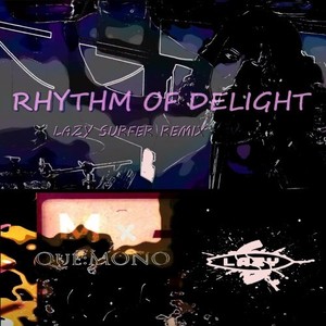 Rhythm of Delight (Lazy Surfer Remix)