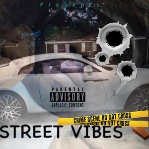 STREET VIBES (Explicit)