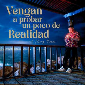 Vengan a probar un poco de realidad (Explicit)