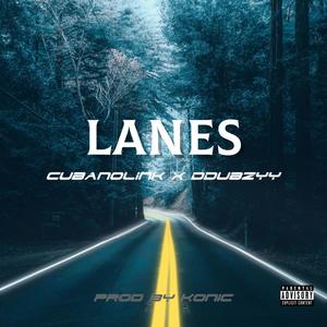 LANES (feat. Ddubzyy) [Explicit]