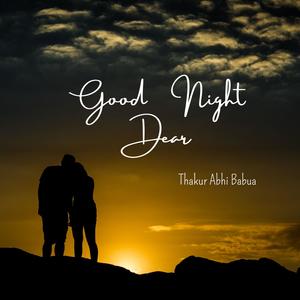 Good Night Dear