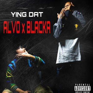 Ying Dat(feat. Alvo03) (Explicit)