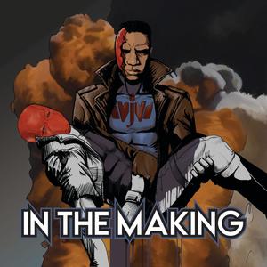 In The Making (Explicit)