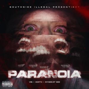 Paranoia (feat. Xorto & Syndikat 089) [Explicit]