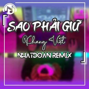 Sao Phải Giữ (Remix)