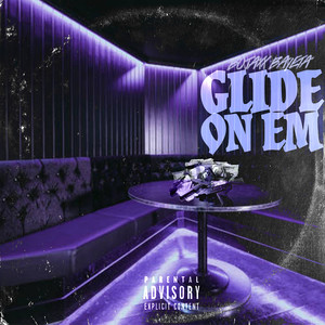 Glide on Em (Explicit)