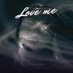 Love me