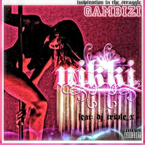 Nikki (feat. Dj Triple X) - Single [Explicit]