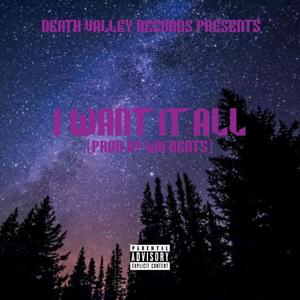 I Want It All (Explicit)