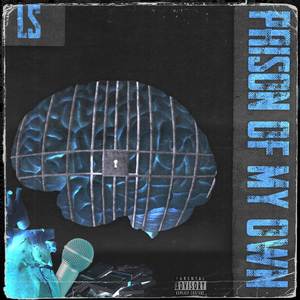Prison of My Own (Explicit)