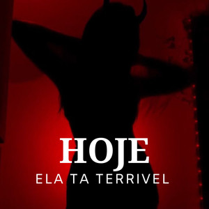 Hoje Ela Ta Terrivel (Explicit)