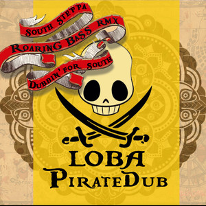 Pirate Dub[feat. Roaring Bass] (South Steppa Roaring Bass Rmx)