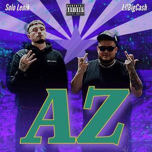 AZ (feat. LilBigCash) (Explicit)