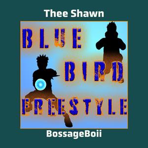 BlueBird Freestyle (Explicit)