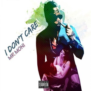 I Don't Care (Explicit)