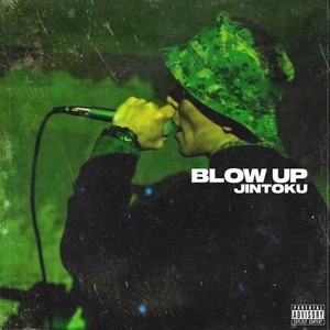 BLOW UP (feat. JINTOKU & DIGITABLE) [Explicit]