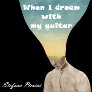 When I Dream With My Guitar